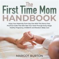The_First_Time_Mom_Handbook